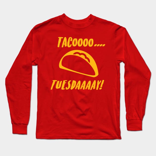 Tacoooo.... Tuesdaaaay! - Magenta Long Sleeve T-Shirt by Ignition